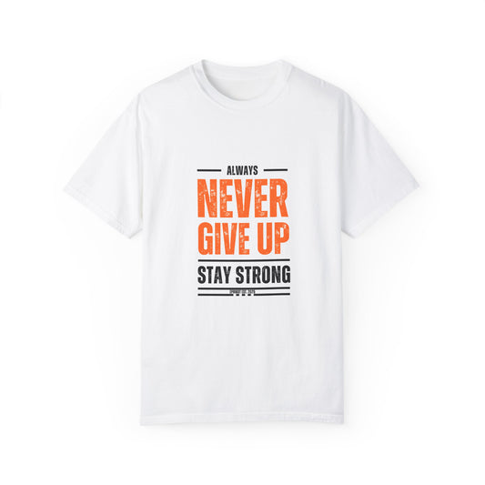 T Shirt - Never Give Up